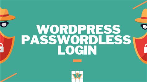 WordPress Passwordless Login – Authentication Plugins